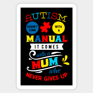 Autism doesn't come with a manual Sticker